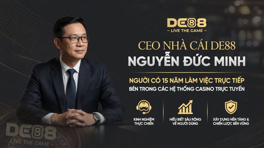 Tác giả DE88: Nguyễn Đức Minh - Chuyên gia bảo mật và kỹ thuật iGaming 15 năm