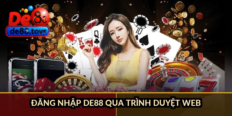 Đăng nhập DE88 qua trình duyệt web
