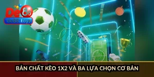 Bản chất kèo 1X2 và ba lựa chọn cơ bản