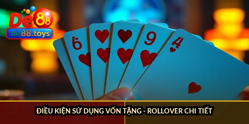 Điều kiện sử dụng vốn tặng - Rollover chi tiết
