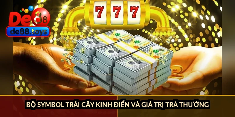 Bộ symbol trái cây kinh điển và giá trị trả thưởng