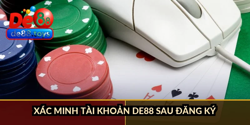Xác minh tài khoản DE88 sau đăng ký
