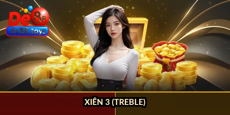 Xiên 3 (treble)
