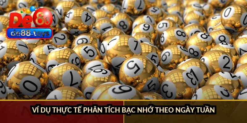 Ví dụ thực tế phân tích bạc nhớ theo ngày tuần